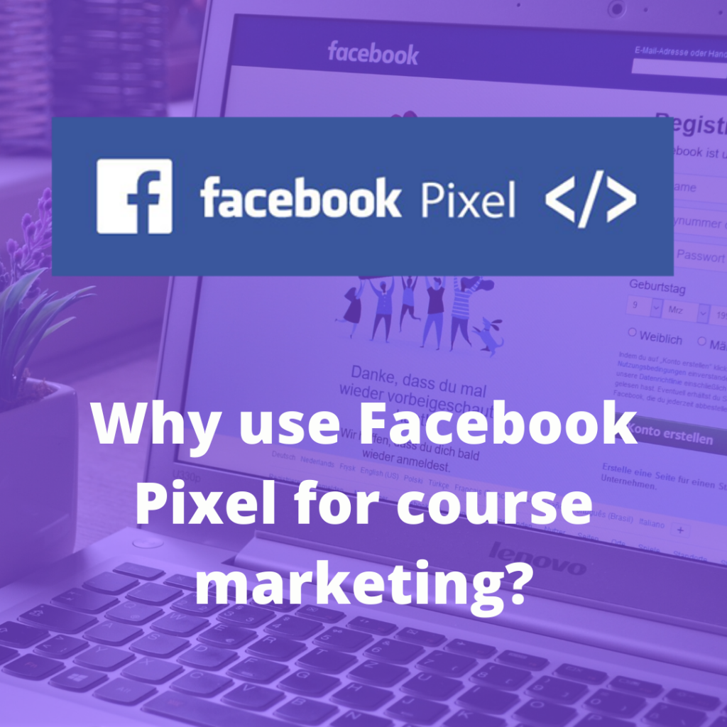 Why use Facebook Pixel for course marketing?
