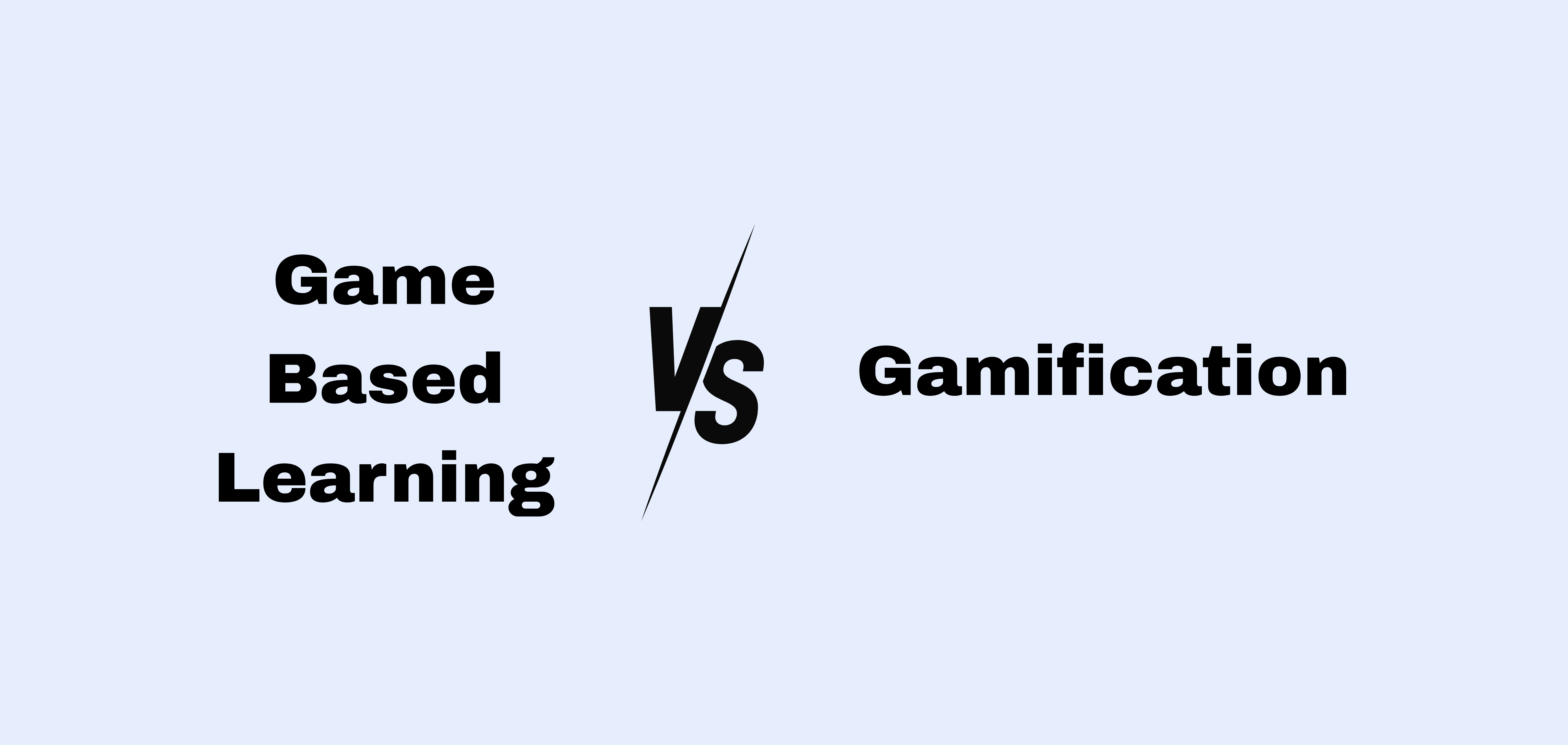 Game-Based Learning vs. Gamification